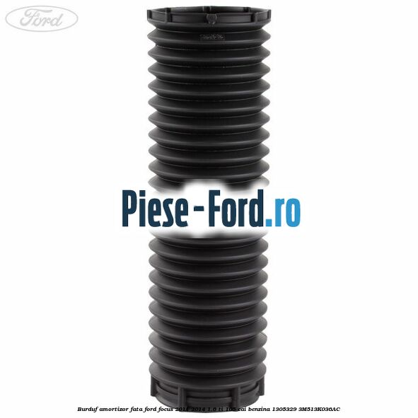 Burduf amortizor fata Ford Focus 2011-2014 1.6 Ti 105 cai benzina