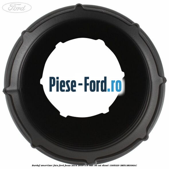 Burduf amortizor fata Ford Focus 2014-2018 1.5 TDCi 95 cai diesel #FF86293F82