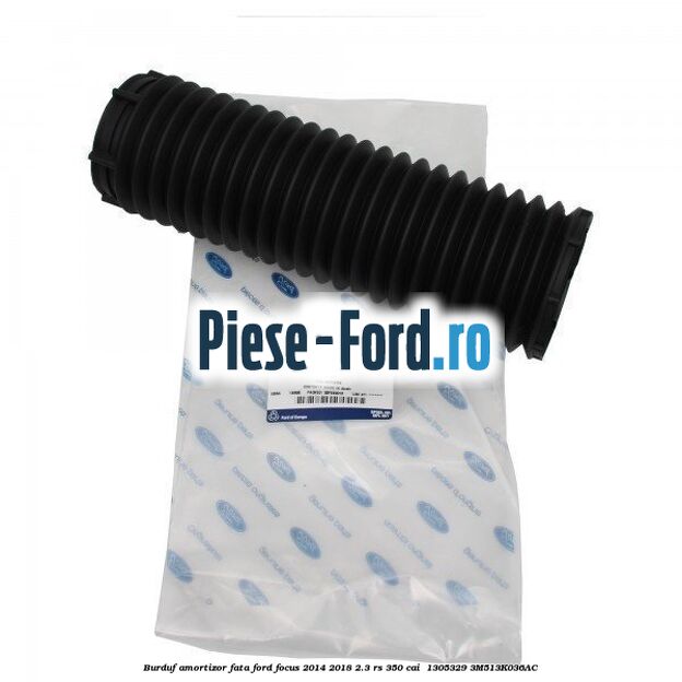 Burduf amortizor fata Ford Focus 2014-2018 2.3 RS 350 cai  #1C37C23DAC