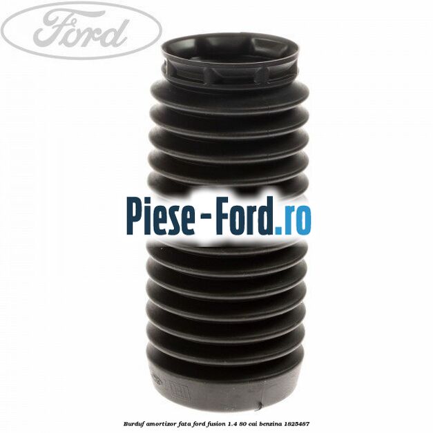 Burduf amortizor fata Ford Fusion 1.4 80 cai