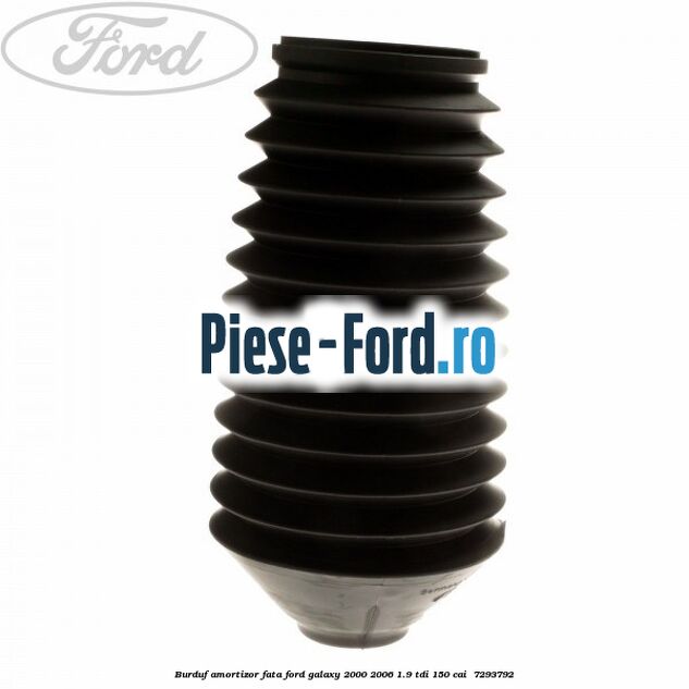 Burduf amortizor fata Ford Galaxy 2000-2006 1.9 TDI 150 cai #3962A4A56B Burduf amortizor fata Ford Galaxy 2000-2006 1.9 TDI 150 cai #3962A4A56B