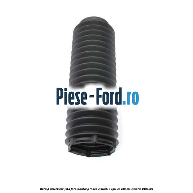Burduf amortizor fata Ford Mustang Mach-E MACH-E (CGW) EV 258 cai #D0237057BD