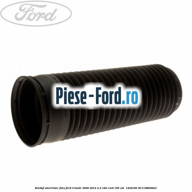 Burduf amortizor fata Ford Transit 2006-2014 2.2 TDCi RWD 155 cai #6312874D43 Burduf amortizor fata Ford Transit 2006-2014 2.2 TDCi RWD 155 cai #6312874D43