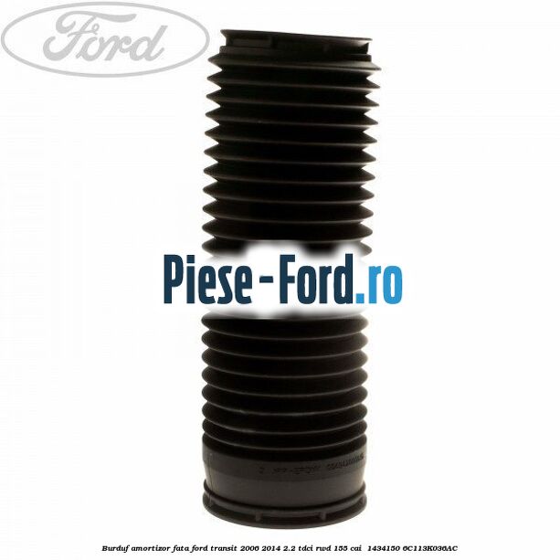 Burduf amortizor fata Ford Transit 2006-2014 2.2 TDCi RWD 155 cai #6312874D43 Burduf amortizor fata Ford Transit 2006-2014 2.2 TDCi RWD 155 cai #6312874D43