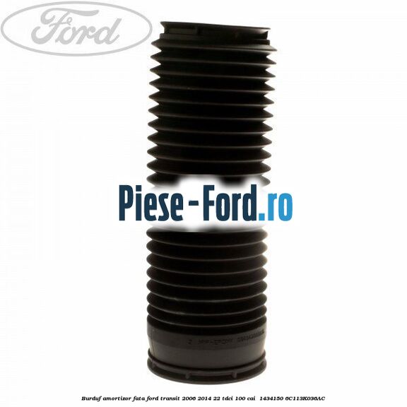 Burduf amortizor fata Ford Transit 2006-2014 2.2 TDCi 100 cai #FE63A82ED9