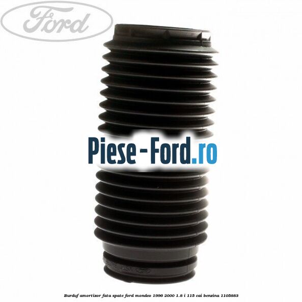 Burduf amortizor fata, spate Ford Mondeo 1996-2000 1.8 i 115 cai