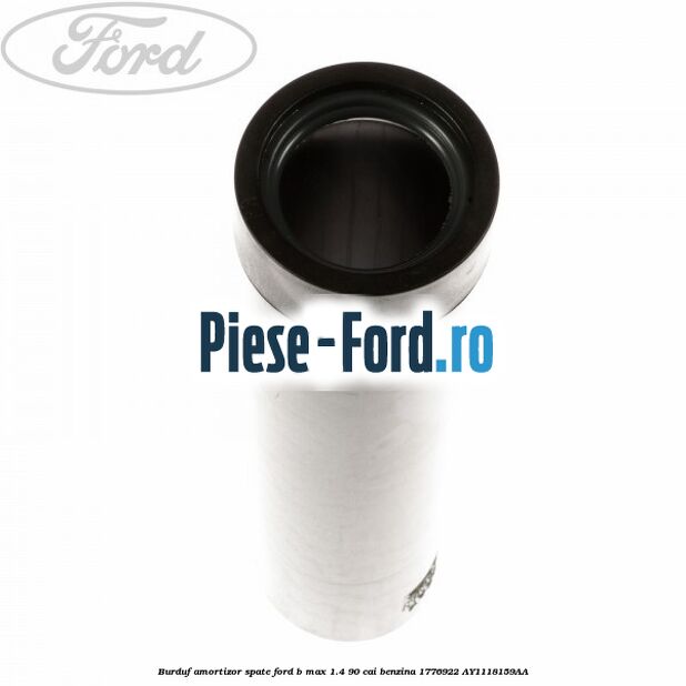 Burduf amortizor spate Ford B-Max 1.4 90 cai benzina #01D1FF22C4