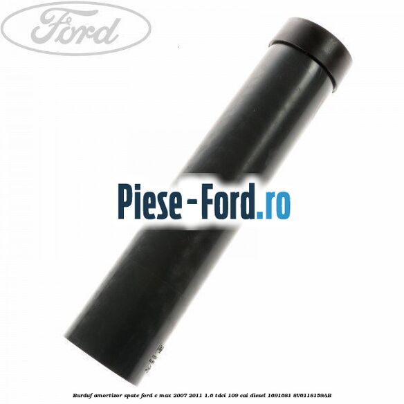 Burduf amortizor fata Ford C-Max 2007-2011 1.6 TDCi 109 cai diesel