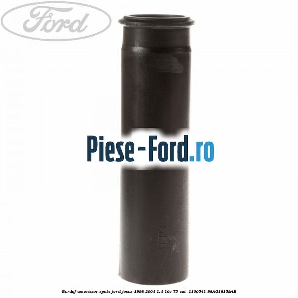 Burduf amortizor spate Ford Focus 1998-2004 1.4 16V 75 cai #ED22C8F1B5 Burduf amortizor spate Ford Focus 1998-2004 1.4 16V 75 cai #ED22C8F1B5
