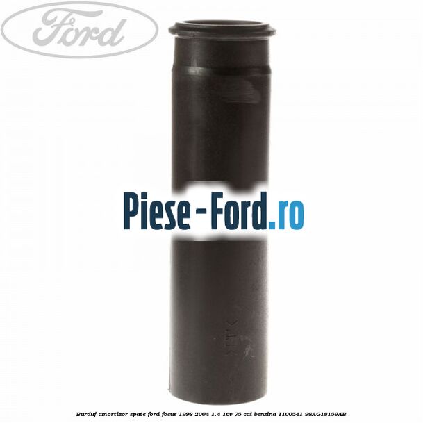 Burduf amortizor fata Ford Focus 1998-2004 1.4 16V 75 cai benzina