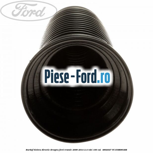 Burduf bieleta directie dreapta Ford Transit 2006-2014 2.4 TDCi 100 cai  #DE200FF3C9