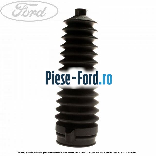 Burduf bieleta directie fara servodirectie Ford Escort 1995-1998 1.8 16V 115 cai benzina #9237FA3F41
