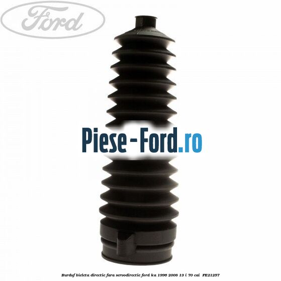 Burduf bieleta directie fara servodirectie Ford Ka 1996-2008 1.3 i 70 cai #FCC9F5B9D5