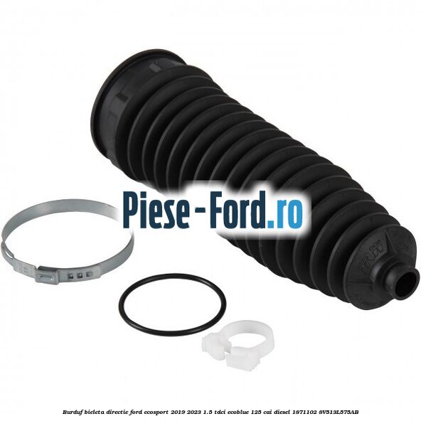 Burduf bieleta directie Ford EcoSport 2019-2023 1.5 TDCi EcoBlue 125 cai diesel #99D124A18F