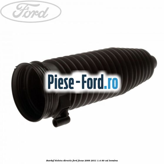 Burduf bieleta directie Ford Focus 2008-2011 1.4 80 cai benzina