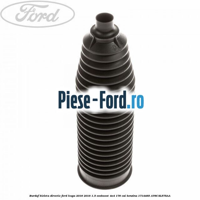 Burduf bieleta directie Ford Kuga 2016-2018 1.5 EcoBoost 4x4 176 cai #C22F3737F7 Burduf bieleta directie Ford Kuga 2016-2018 1.5 EcoBoost 4x4 176 cai benzina #C22F3737F7