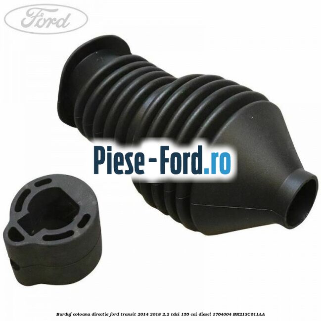 Burduf coloana directie Ford Transit 2014-2018 2.2 TDCi 155 cai diesel #1448D78AE9