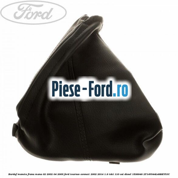 Burduf maneta frana mana 02/2002-04/2009 Ford Tourneo Connect 2002-2014 1.8 TDCi 110 cai #210E9216EB
