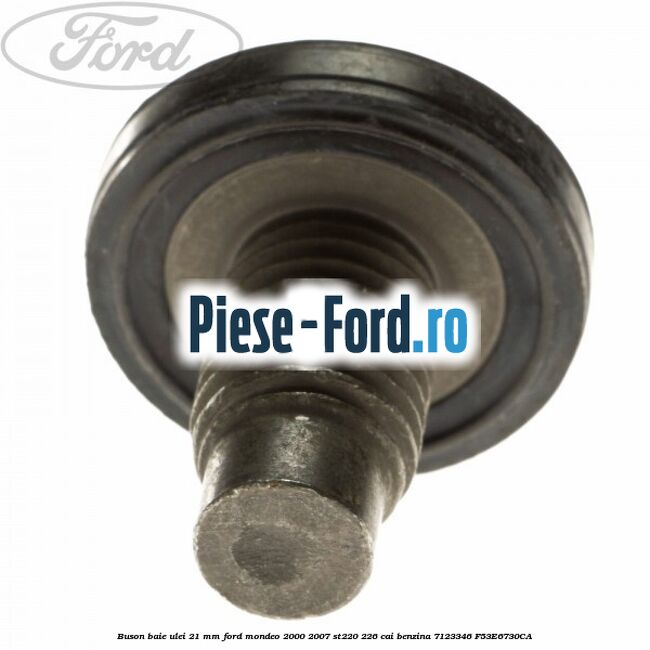 Buson baie ulei 21 mm Ford Mondeo 2000-2007 ST220 226 cai benzina #9CDD2F8C14