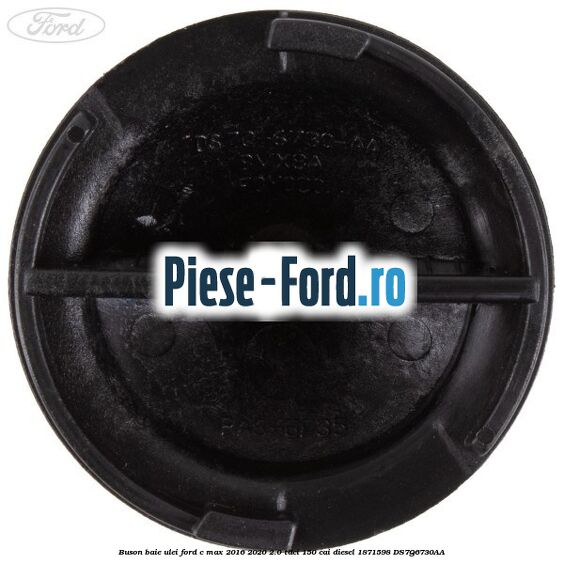 Buson baie ulei Ford C-Max 2016-2020 2.0 TDCi 150 cai diesel #995916221D