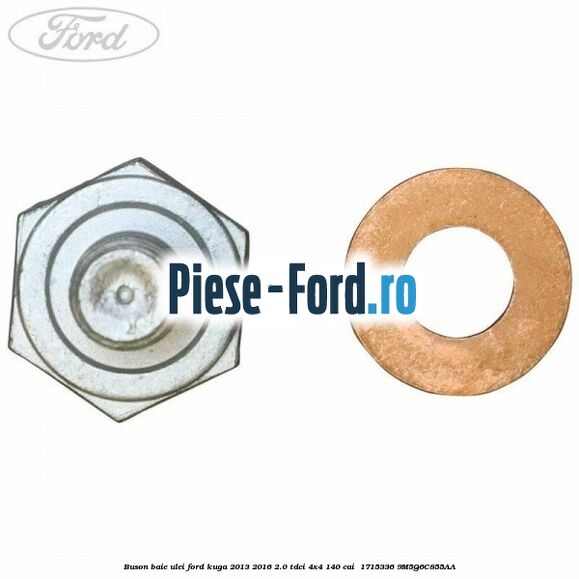 Buson baie ulei Ford Kuga 2013-2016 2.0 TDCi 4x4 140 cai  #8BF7BEB6A2
