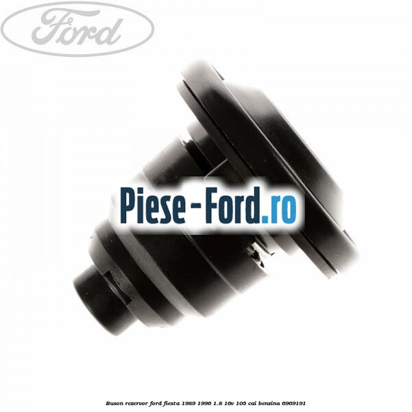 Buson rezervor Ford Fiesta 1989-1996 1.8 16V 105 cai benzina #768616811C