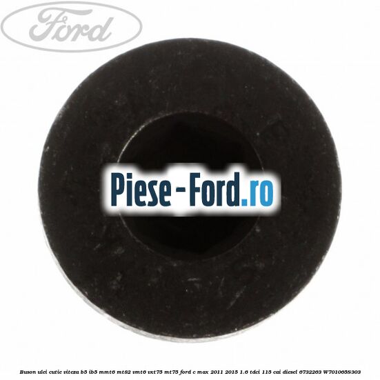 Buson ulei cutie viteza B5/IB5 MMT6 MT82 VMT6 VXT75 MT75 Ford C-Max 2011-2015 1.6 TDCi 115 cai diesel #1754179D51