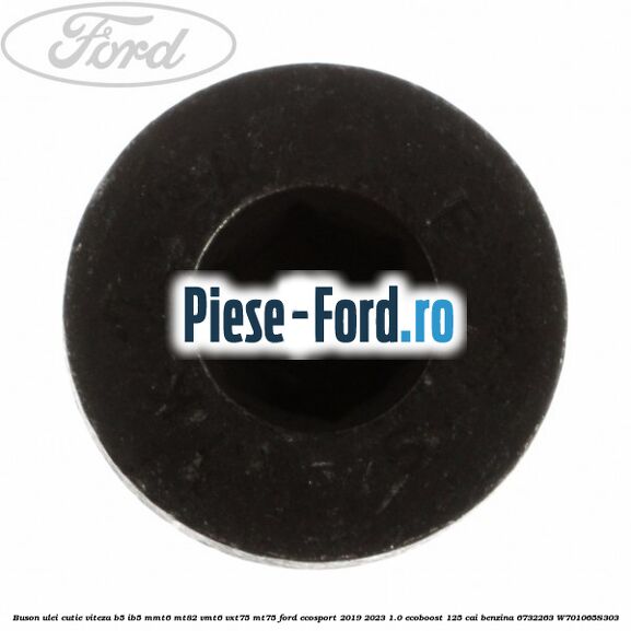 Buson ulei cutie viteza B5/IB5 MMT6 MT82 VMT6 VXT75 MT75 Ford EcoSport 2019-2023 1.0 EcoBoost 125 cai benzina #6EEE0D0253