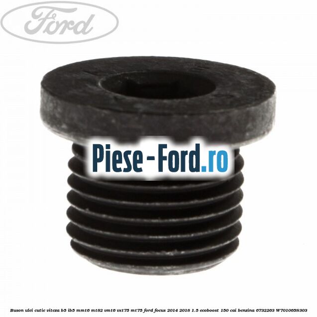 Buson ulei cutie viteza B5/IB5 MMT6 MT82 VMT6 VXT75 MT75 Ford Focus 2014-2018 1.5 EcoBoost 150 cai benzina #F52C5E512A