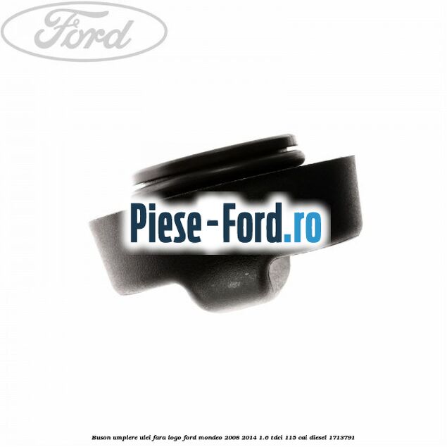 Buson umplere ulei fara logo Ford Mondeo 2008-2014 1.6 TDCi 115 cai diesel #6AC5B68792