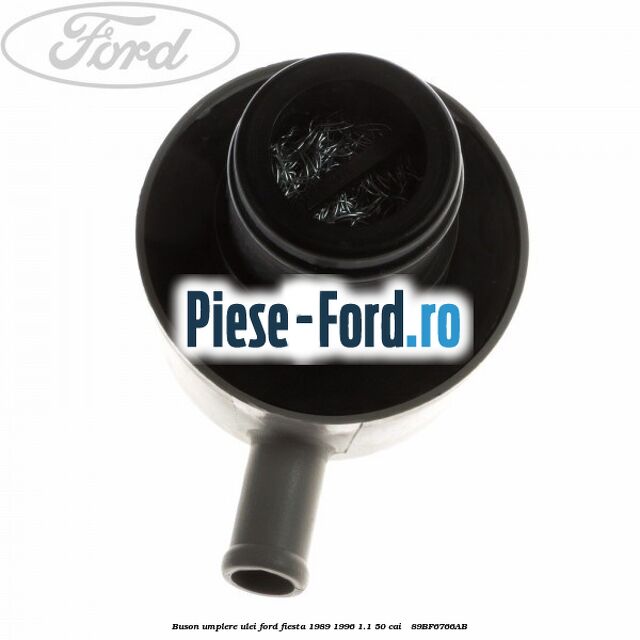 Buson, umplere ulei Ford Fiesta 1989-1996 1.1 50 cai  #E930A07125
