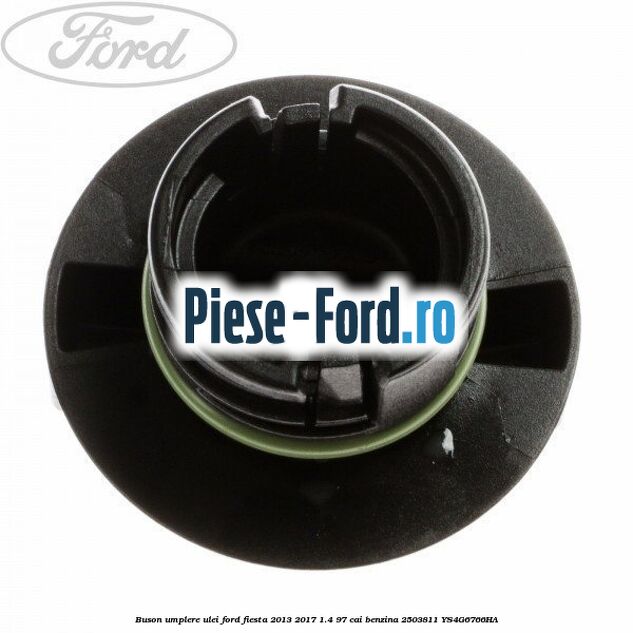 Buson umplere ulei Ford Fiesta 2013-2017 1.4 97 cai benzina #DE1EB77A9C