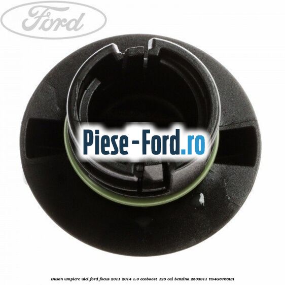 Buson umplere ulei Ford Focus 2011-2014 1.0 EcoBoost 125 cai benzina #6D0B97459F