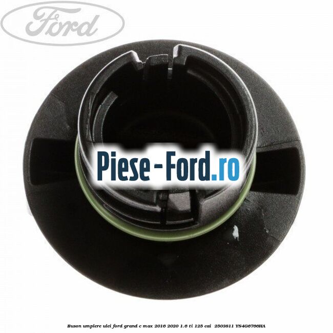 Buson umplere ulei Ford Grand C-Max 2016-2020 1.6 Ti 125 cai  #60216CD42A