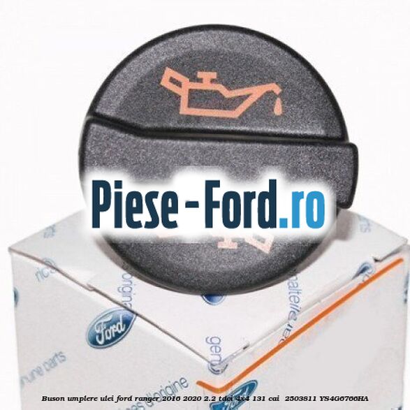 Buson umplere ulei Ford Ranger 2016-2020 2.2 TDCi 4x4 131 cai  #F60DBD91BF