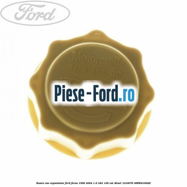Buson vas expansiune Ford Focus 1998-2004 1.8 TDCi 100 cai diesel #5AB0C68FA3