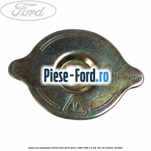 Buson vas expansiune lichid racire Ford Escort 1990-1995 1.8 16V 130 cai benzina #BBD213D774