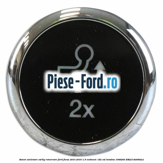 Buton actionare carlig remorcare Ford Focus 2014-2018 1.5 EcoBoost 182 cai benzina