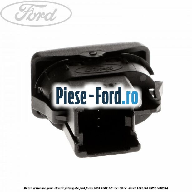 Buton actionare geam electric fata spate Ford Focus 2004-2007 1.6 TDCi 90 cai diesel #AA24453B35