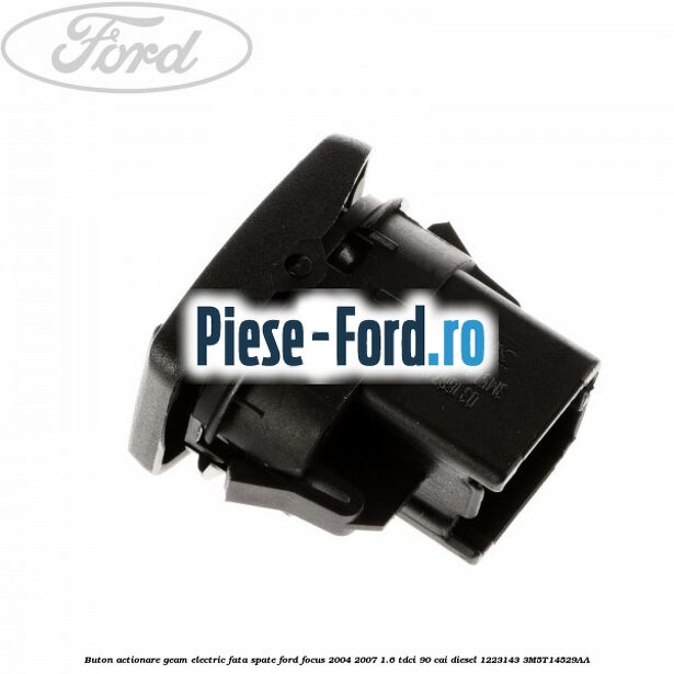 Buton actionare geam electric fata spate Ford Focus 2004-2007 1.6 TDCi 90 cai diesel #AA24453B35