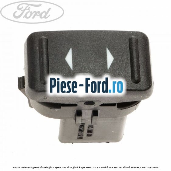 Buton actionare geam electric fata spate one shot Ford Kuga 2008-2012 2.0 TDCI 4x4 140 cai diesel