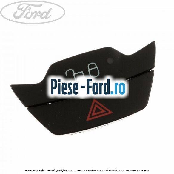 Buton avarie fara consola Ford Fiesta 2013-2017 1.0 EcoBoost 100 cai benzina