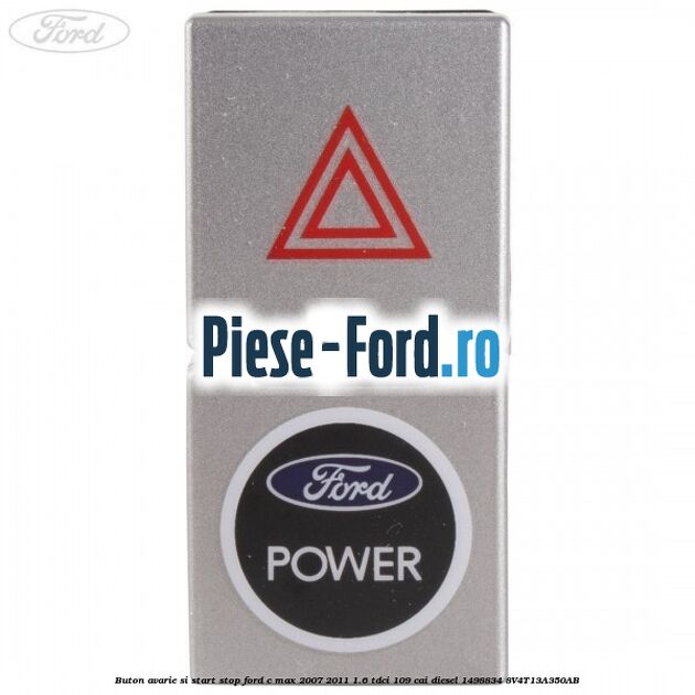 Buton avarie si start stop Ford C-Max 2007-2011 1.6 TDCi 109 cai diesel