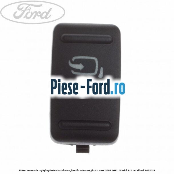 Buton comanda reglaj oglinda electrica cu functie rabatare Ford C-Max 2007-2011 1.8 TDCi 115 cai #28B4126EFB