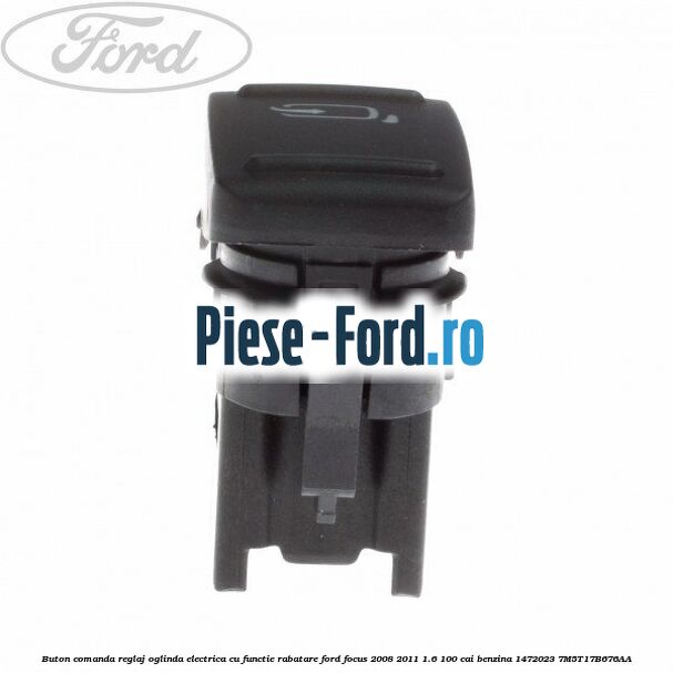 Buton comanda reglaj oglinda electrica cu functie rabatare Ford Focus 2008-2011 1.6 100 cai benzina #35FF0C7777