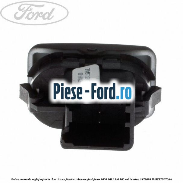 Buton comanda reglaj oglinda electrica cu functie rabatare Ford Focus 2008-2011 1.6 100 cai benzina #35FF0C7777