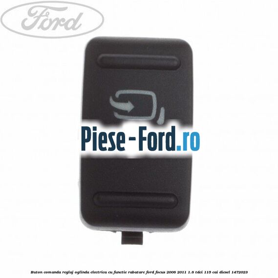 Buton comanda reglaj oglinda electrica cu functie rabatare Ford Focus 2008-2011 1.8 TDCi 115 cai #84A5A5E160