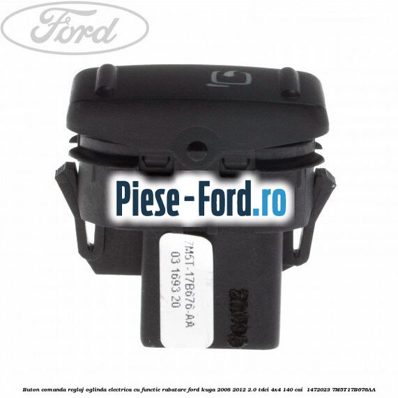Buton comanda reglaj oglinda electrica cu functie rabatare Ford Kuga 2008-2012 2.0 TDCI 4x4 140 cai  #33232D2D60