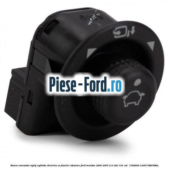 Buton comanda reglaj oglinda electrica cu functie rabatare Ford Mondeo 2000-2007 2.0 TDCi 131 cai  #CA04CF18DE