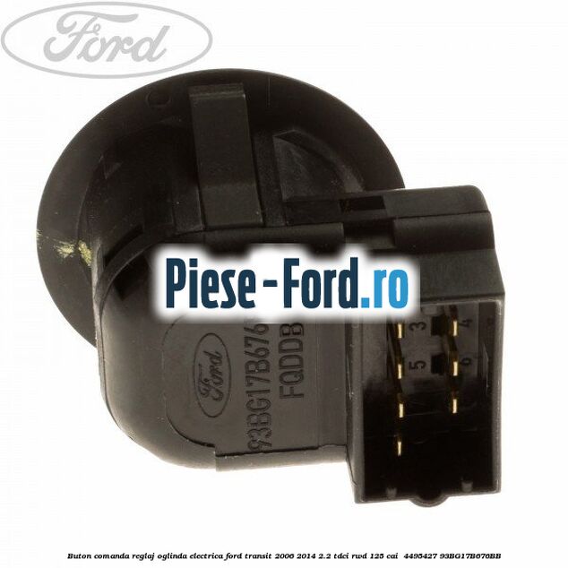 Buton comanda reglaj oglinda electrica Ford Transit 2006-2014 2.2 TDCi RWD 125 cai  #03146C652C
